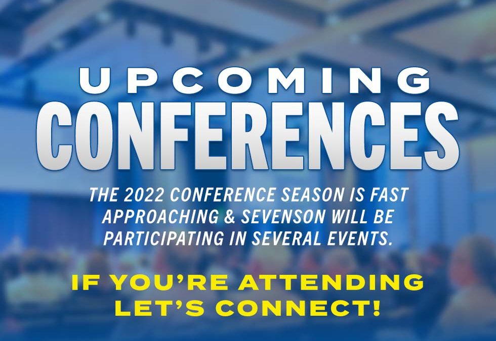 Sevenson’s 2022 Conference Schedule